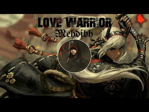 Mehdibh Love Warrior