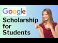 Generation google scholarship 2023 for students