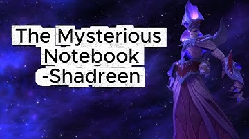 The Mysterious Notebook of Shadreen WOW LORE BOOK