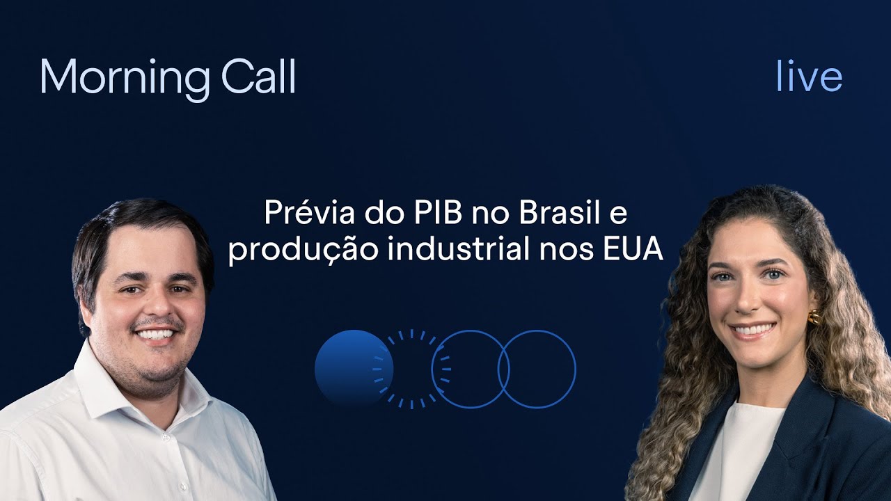 Prévia do PIB no Brasil e produção industrial nos EUA| Morning Call | Lucas Costa e Larissa Quaresma