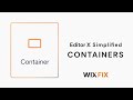 Editor x simplified containers  wix fix