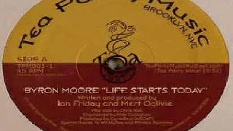 Byron Moore  Life Starts Today (Tea Party Vocal)