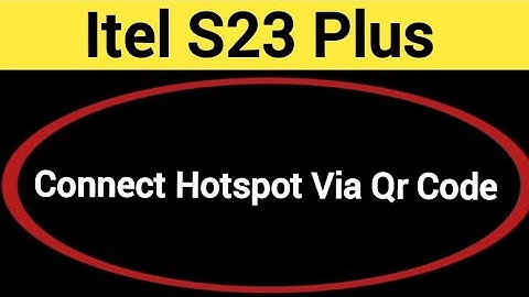 How to connect hotspot via QR code, Itel S23 Plus me wireless internet connect kaise karen