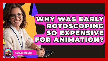 Why Was Early Rotoscoping So Expensive For Animation? - Cartoon Fan Club