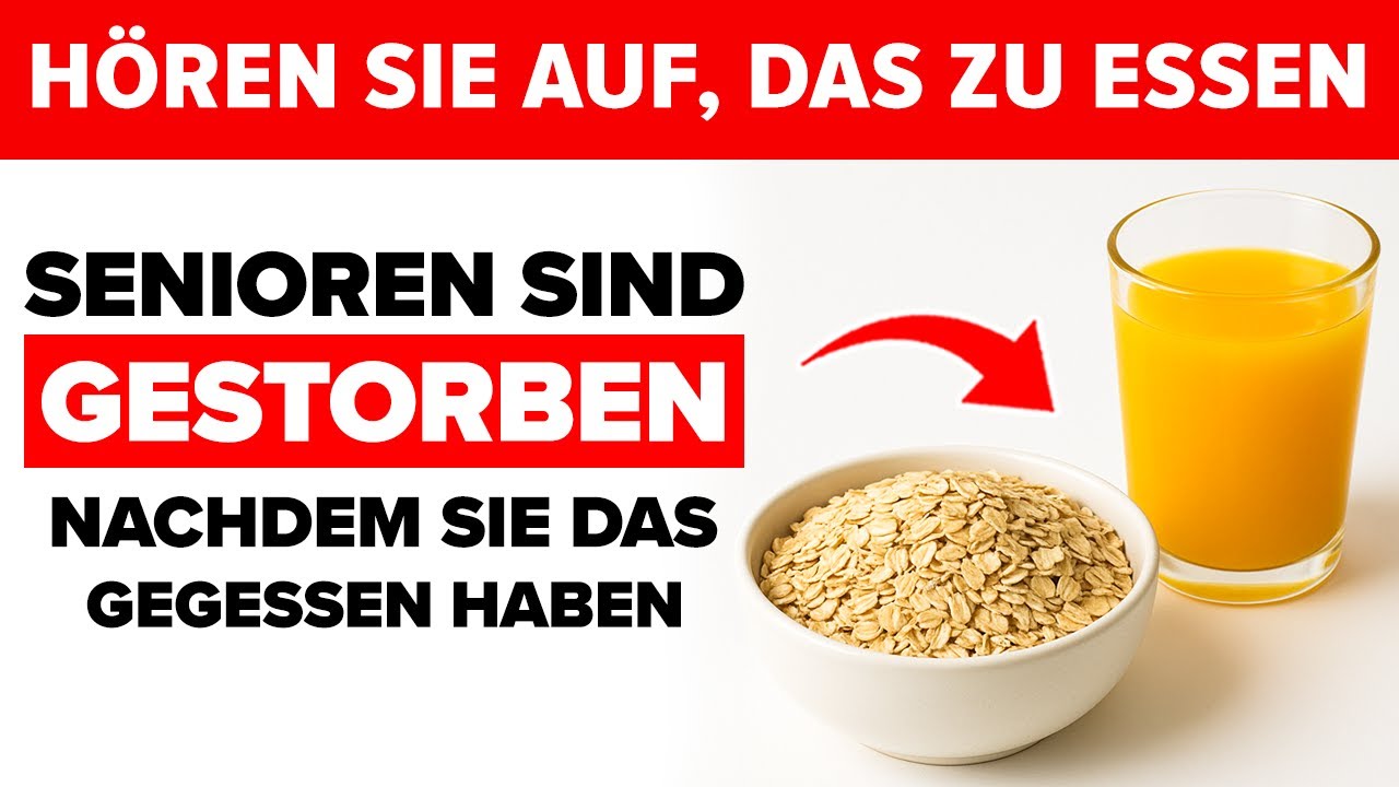 Essen Sie Haferflocken? STOP! 7 gefährliche Kombinationen die Senioren MEIDEN müssen