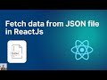 Fetch data from JSON file in ReactJS