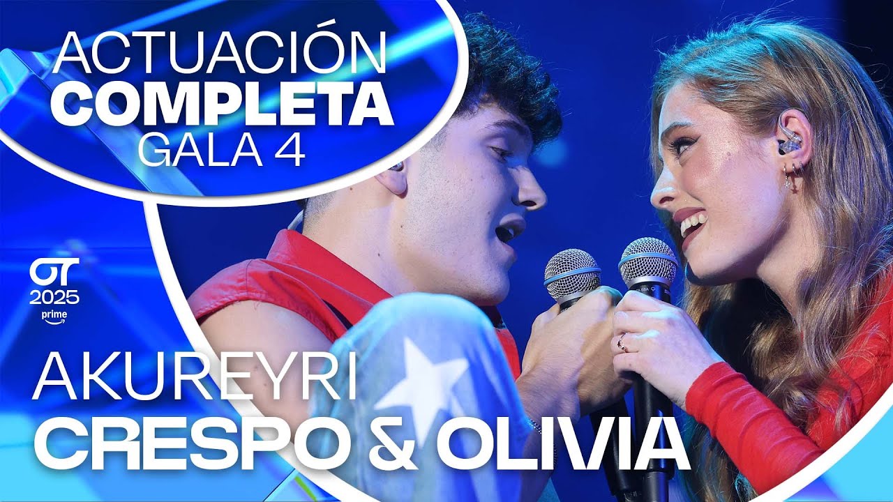 “AKUREYRI”- CRESPO y OLIVIA | GALA 4 | #OT2025