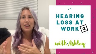 Why I told my employer about my hearing loss
