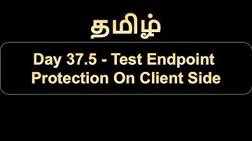 Day 37.5 Test Endpoint Protection On Client Side
