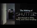 The making of shutter  storyboard to film vfx  color grading