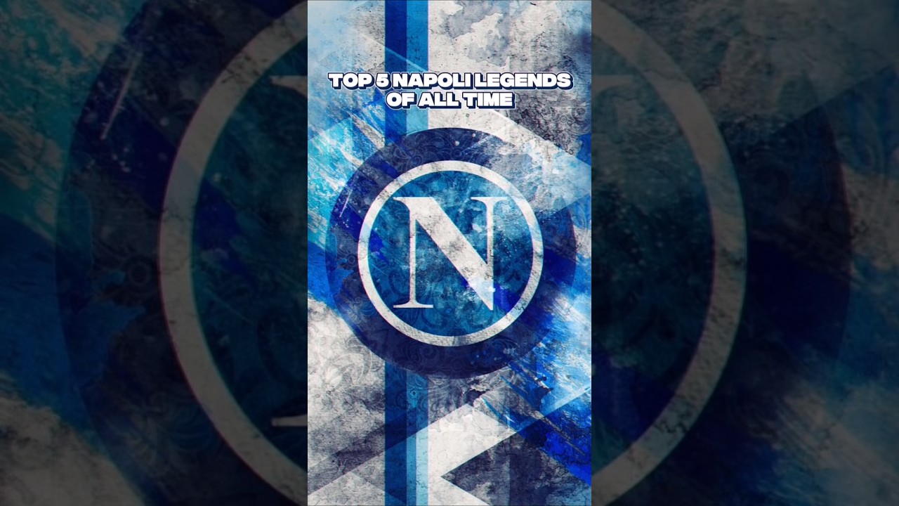 TOP 5 NAPOLI LEGENDS OF ALL TIME