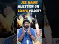 Physics JEE Mains Question From Escape Velocity || KP's 21st Century College