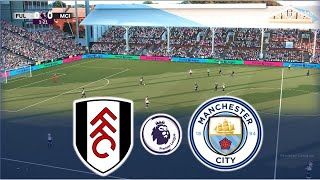 FULHAM vs MANCHESTER CITY | ENGLISH PREMIER LEAGUE 2023/24