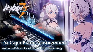 Da Capo/Honkai Impact 3rd Animation: Graduation Trip Theme Song Piano Arrangement