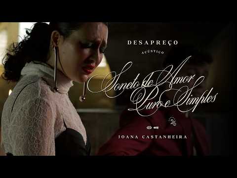 Soneto de Amor Puro e Simples - Desapreço Acústico - Joana Castanheira e David Toledo
