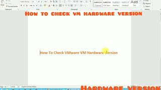 How to check vmware virtual machine hardware version.