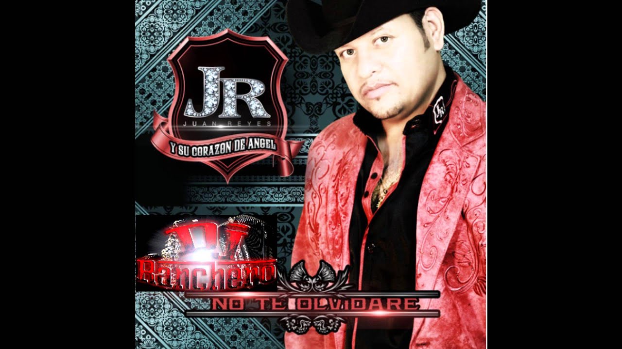 Juan Reyes Y Su Corazon De Angel - A Donde Vayas 2013 - YouTube
