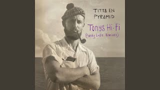 Download Lagu Tonys Hi-Fi (Funky Loffe Remix) MP3