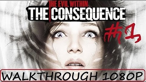Evil Within The Consequence Commentary Walkthrough Part 1 The Glowstick Walk