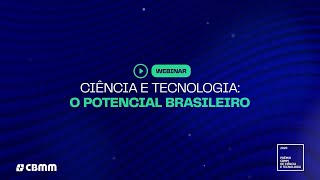 Nióbio | CBMM Webinar | Ciência e Tecnologia: potencial brasileiro