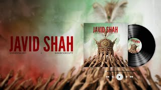Javid Shah- Shahin Najafi & Ramin Sokouty