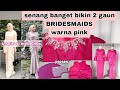 MEMBUAT 2 GAUN BRIDESMAIDS WARNA PINK BARBIE versi hijab