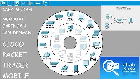 Tutorial Membuat  Desain Jaringan LAN dengan Cisco Packet Tracer Mobile