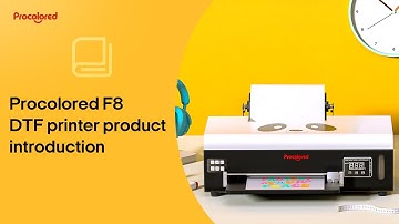 Procolored F8 DTF printer product introduction