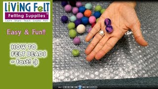 How to Make Lots of Felt Beads and Felt Balls Fast!