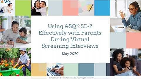 Using ASQ SE 2 Effectively with Parents During Virtual Screening Interviews