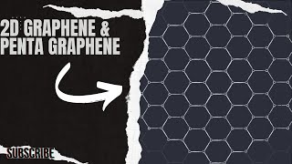 Graphene and Penta-Graphene: The Future of Materials Science | New 2D material penta graphene