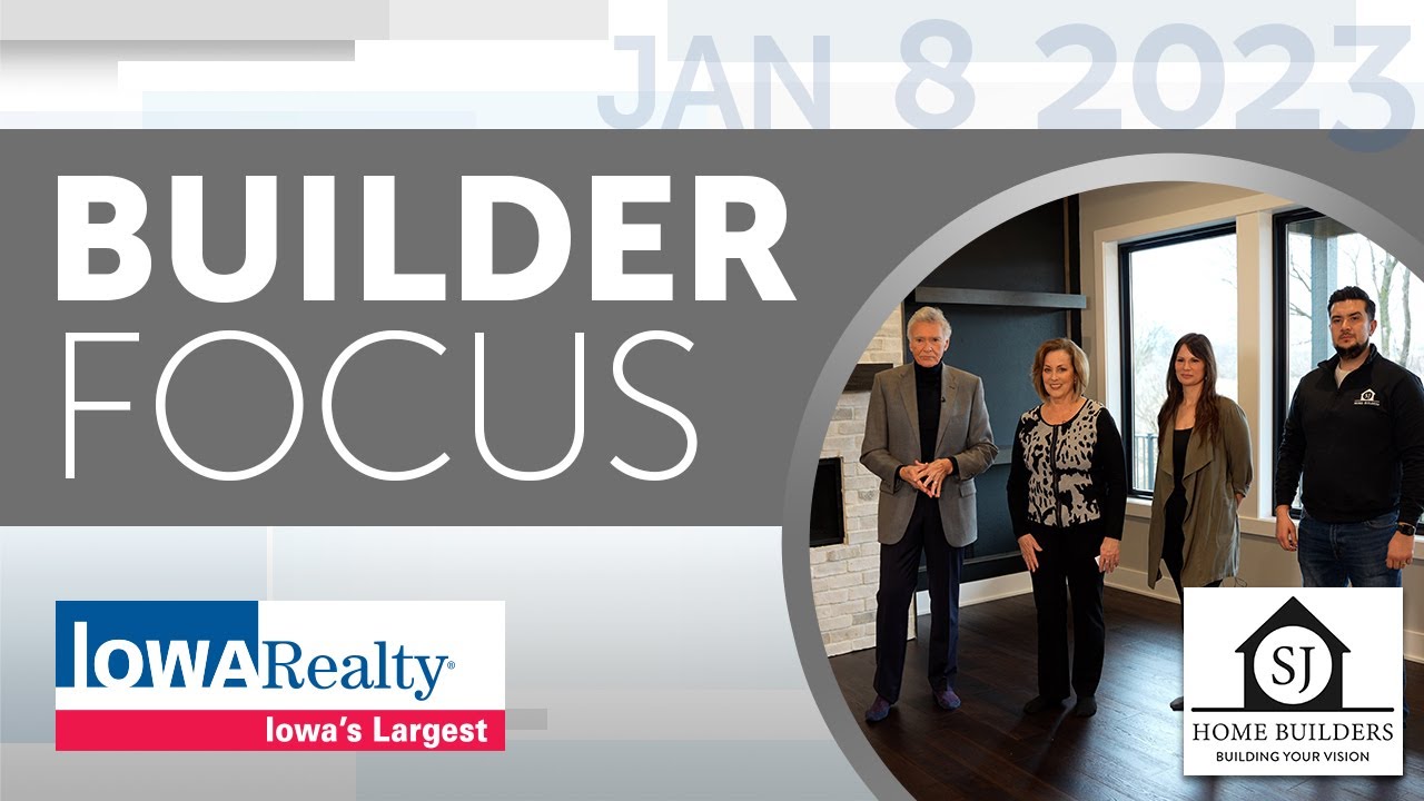 Iowa Realty Show 1/8/2023 - Builder Focus