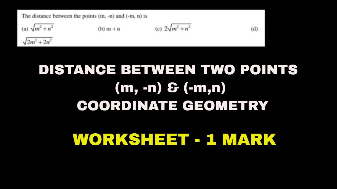 DISTANCE BETWEEN TWO POINTS (m, -n) & (-m,n) COORDINATE GEOMETRY - YouTube