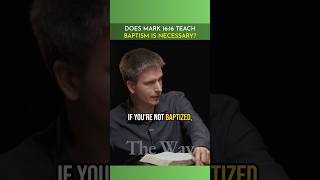 Does Mark 16:16 Teach Baptism is Necessary?
