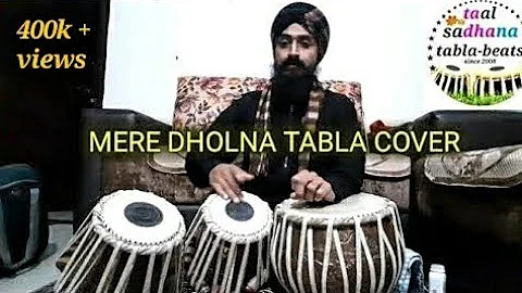 Mere Dholna Tabla Cover by Ishwer Singh  । Use Headfones to Listen