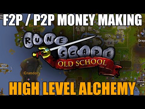 Old School RuneScape - Money Making Guide: High Level Alchemy (F2P / P2P)