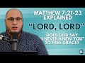 Matthew 7 21 23 Explained Lord Lord LAWLESSNESS I Never Knew You Matthew 7 21 23 Explained Lord Lord LAWLESSNESS I Never Knew You