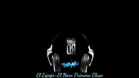 El Espejo-El Noro Primera Clase