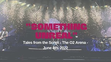 ​@TheScript “Something Unreal” LIVE - The O2 Arena #TalesFromTheScriptTour - June 4th 2022