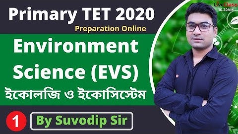 Environmental Studies (EVS) | Ecology & Ecosystem in Bengali | TET Exam 2020 | TET Preparation
