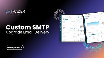 Set Up Custom SMTP FAST — UpTrader Forex CRM