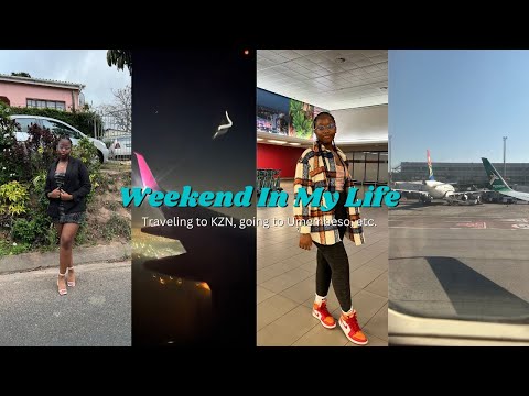 Weekend in my life|| travelling to Kzn, going to Umembeso, etc