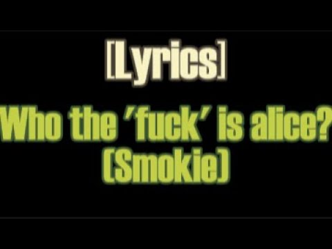 Smokie - Who The F... Is Alice