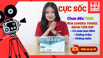 [CỰC SỐC] Cầm Camera Yoosee Ngoài trời 3MP GIÁ RẺ BÈO mà có MÀU ban đêm, cảnh báo chống trộm luôn