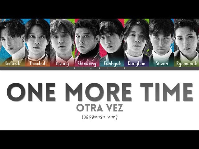 SUPER JUNIOR - 'ONE MORE TIME (Japanese Ver)' Lyrics (Color Coded Kan/Rom/Eng/가사) | by VIANICA class=