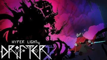 Hyper Light Drifter | Episode 4 Southern Region Full Walkthrough