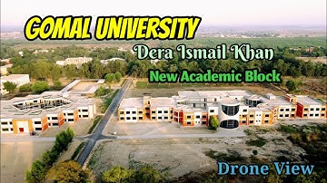 Gomal University Dera Ismail Khan New Academic Block | Gomal University Drone Video and Updates