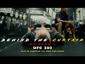 Behind the curtain  episode 4 ufc 300 justin gaethje vs max holloway