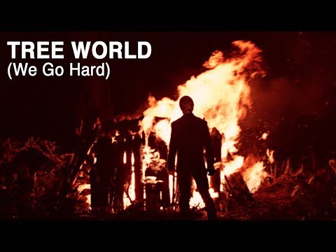 TREE WORLD (We Go Hard) [Official Music Video]