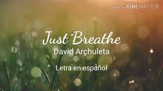 David Archuleta- Just Breathe letra en Español